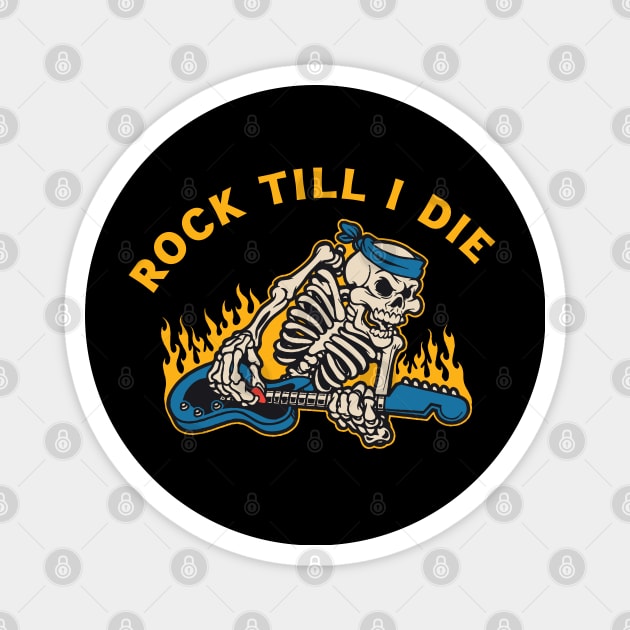 Rock Till I Die Magnet by Scaryzz